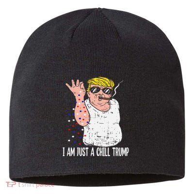 I Am Just A Chill Guy Trump Funny Meme For Trump Supporters Sustainable Beanie