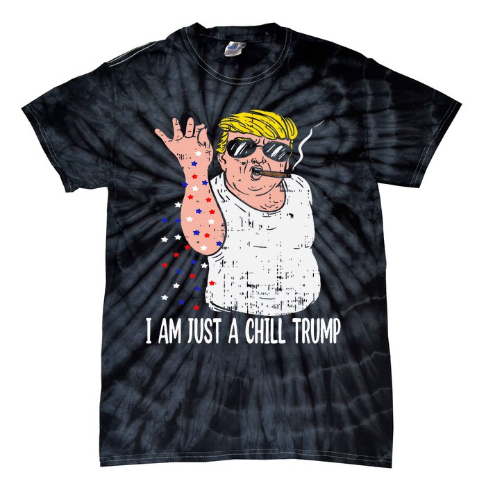 I Am Just A Chill Guy Trump Funny Meme For Trump Supporters Tie-Dye T-Shirt