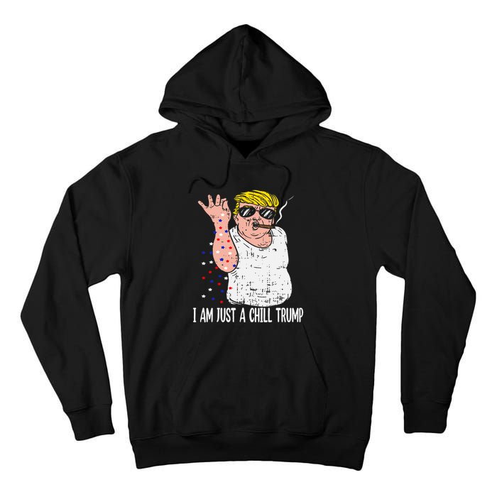 I Am Just A Chill Guy Trump Funny Meme For Trump Supporters Tall Hoodie