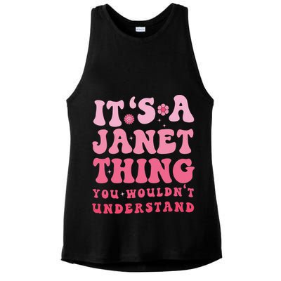 It's A Janet Thing You Wouldn't Understand Cute First Name Ladies PosiCharge Tri-Blend Wicking Tank