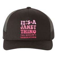 It's A Janet Thing You Wouldn't Understand Cute First Name Yupoong Adult 5-Panel Trucker Hat
