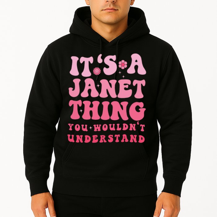 It's A Janet Thing You Wouldn't Understand Cute First Name Hoodie