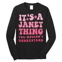 It's A Janet Thing You Wouldn't Understand Cute First Name Long Sleeve Shirt