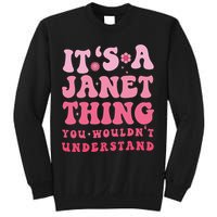 It's A Janet Thing You Wouldn't Understand Cute First Name Sweatshirt
