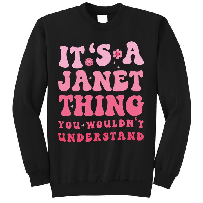 It's A Janet Thing You Wouldn't Understand Cute First Name Sweatshirt