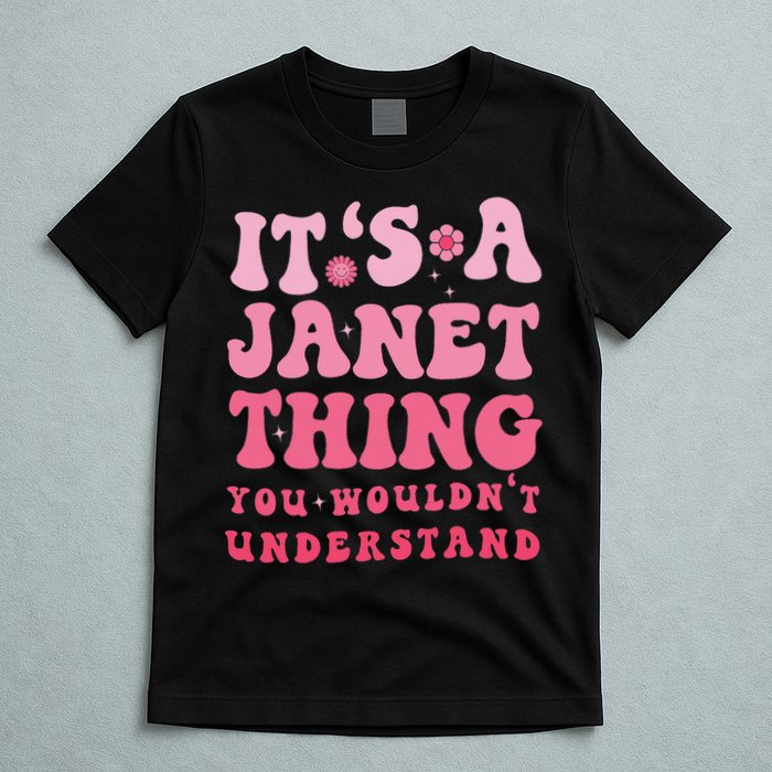 It's A Janet Thing You Wouldn't Understand Cute First Name T-Shirt