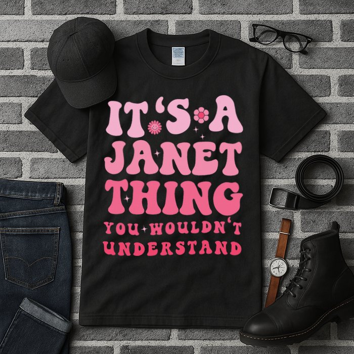 It's A Janet Thing You Wouldn't Understand Cute First Name Tall T-Shirt