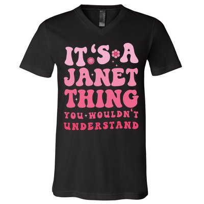 It's A Janet Thing You Wouldn't Understand Cute First Name V-Neck T-Shirt
