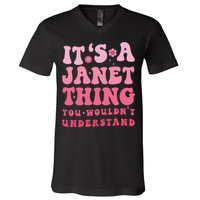 It's A Janet Thing You Wouldn't Understand Cute First Name V-Neck T-Shirt