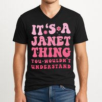 It's A Janet Thing You Wouldn't Understand Cute First Name V-Neck T-Shirt