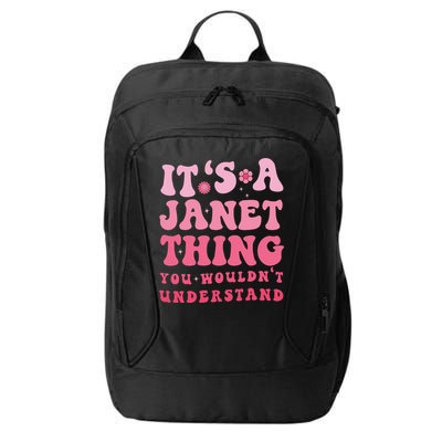 It's A Janet Thing You Wouldn't Understand Cute First Name City Backpack