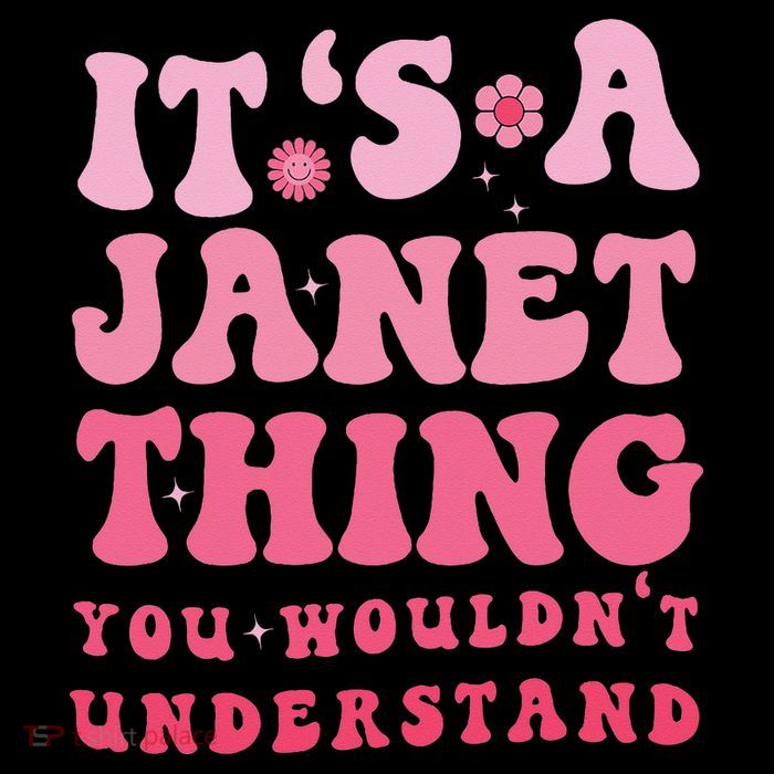 It's A Janet Thing You Wouldn't Understand Cute First Name Hooded Wearable Blanket
