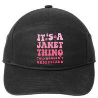 It's A Janet Thing You Wouldn't Understand Cute First Name 7-Panel Snapback Hat