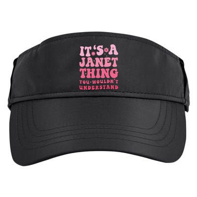 It's A Janet Thing You Wouldn't Understand Cute First Name Adult Drive Performance Visor