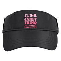 It's A Janet Thing You Wouldn't Understand Cute First Name Adult Drive Performance Visor