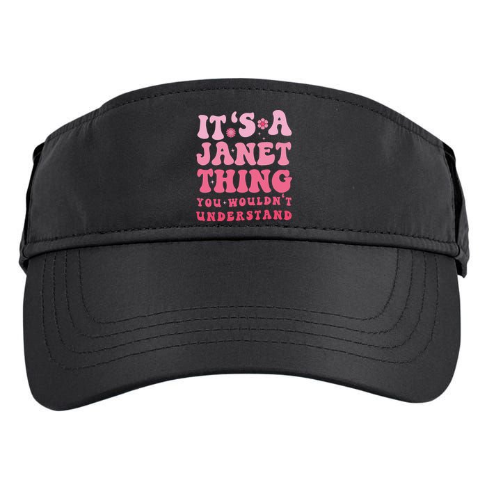 It's A Janet Thing You Wouldn't Understand Cute First Name Adult Drive Performance Visor