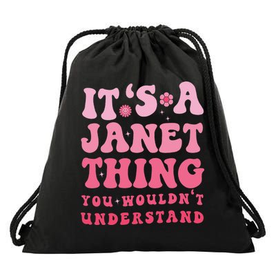 It's A Janet Thing You Wouldn't Understand Cute First Name Drawstring Bag