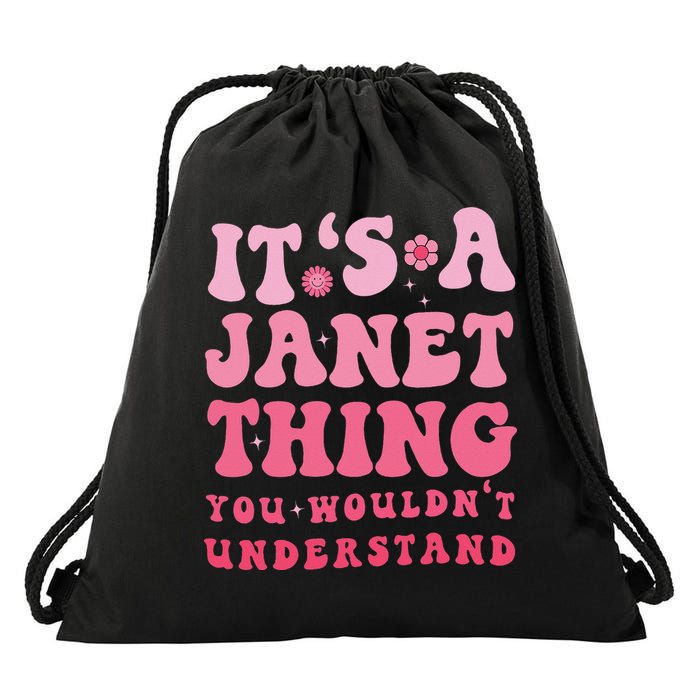 It's A Janet Thing You Wouldn't Understand Cute First Name Drawstring Bag