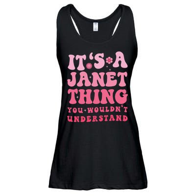 It's A Janet Thing You Wouldn't Understand Cute First Name Ladies Essential Flowy Tank
