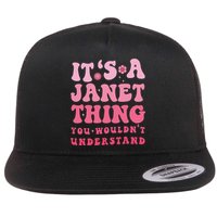 It's A Janet Thing You Wouldn't Understand Cute First Name Flatbill Hat