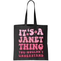 It's A Janet Thing You Wouldn't Understand Cute First Name Bag