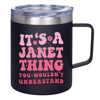 It's A Janet Thing You Wouldn't Understand Cute First Name 12oz Stainless Steel Coffee Mug