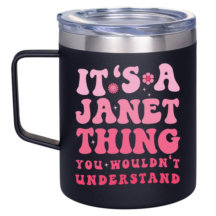 It's A Janet Thing You Wouldn't Understand Cute First Name 12oz Stainless Steel Coffee Mug