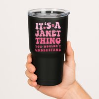 It's A Janet Thing You Wouldn't Understand Cute First Name Tumbler
