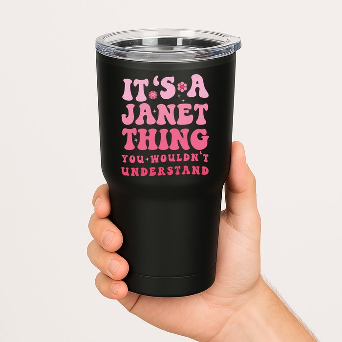 It's A Janet Thing You Wouldn't Understand Cute First Name Tumbler