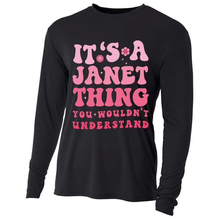It's A Janet Thing You Wouldn't Understand Cute First Name Cooling Performance Long Sleeve Crew