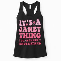 It's A Janet Thing You Wouldn't Understand Cute First Name Womens Tank Top
