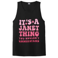 It's A Janet Thing You Wouldn't Understand Cute First Name PosiCharge Competitor Tank
