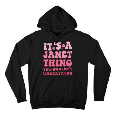 It's A Janet Thing You Wouldn't Understand Cute First Name Tall Hoodie