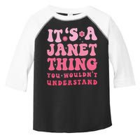 It's A Janet Thing You Wouldn't Understand Cute First Name Toddler Fine Jersey T-Shirt