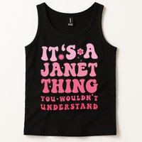 It's A Janet Thing You Wouldn't Understand Cute First Name Tank Top