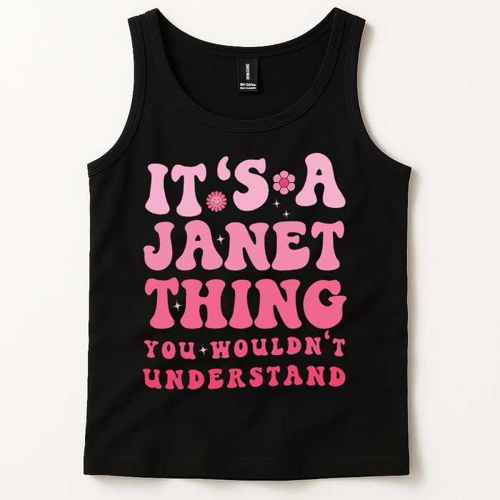 It's A Janet Thing You Wouldn't Understand Cute First Name Tank Top