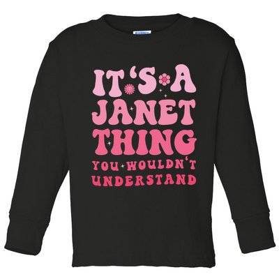 It's A Janet Thing You Wouldn't Understand Cute First Name Toddler Long Sleeve Shirt