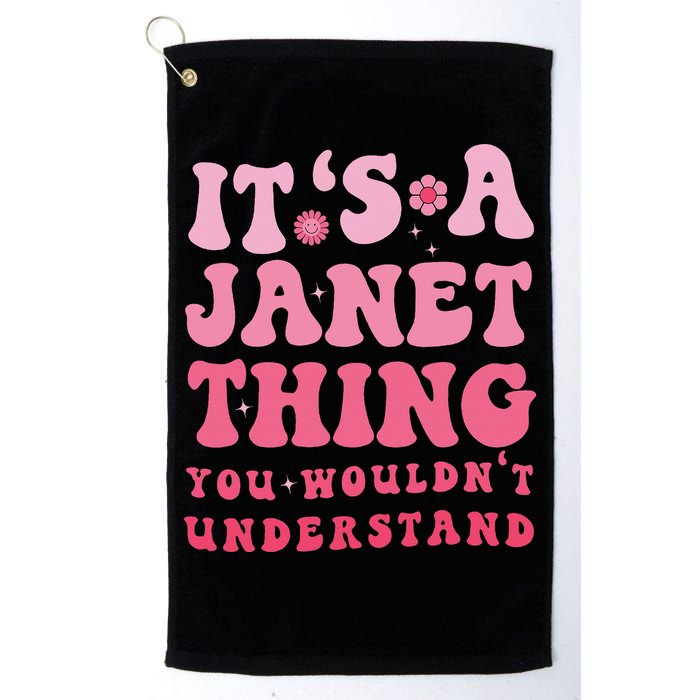 It's A Janet Thing You Wouldn't Understand Cute First Name Golf Towel