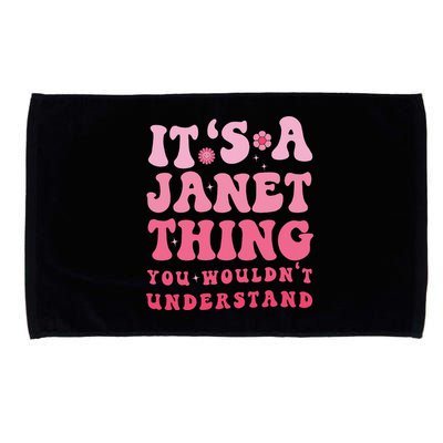 It's A Janet Thing You Wouldn't Understand Cute First Name Microfiber Hand Towel