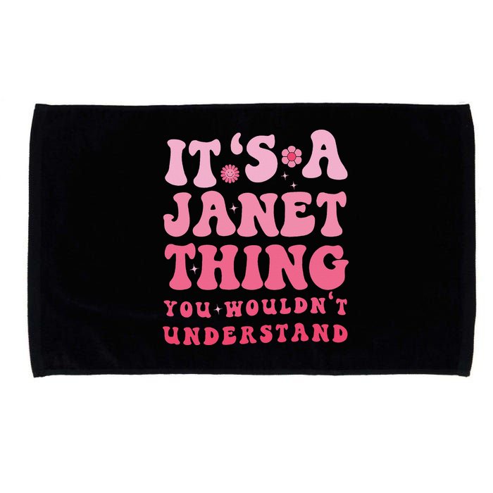 It's A Janet Thing You Wouldn't Understand Cute First Name Microfiber Hand Towel