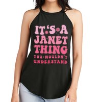 It's A Janet Thing You Wouldn't Understand Cute First Name Women's Perfect Tri Rocker Tank