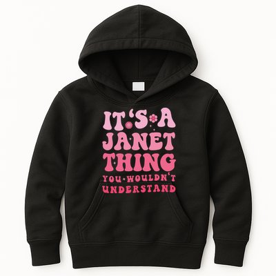 It's A Janet Thing You Wouldn't Understand Cute First Name Kids Hoodie