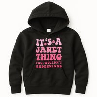 It's A Janet Thing You Wouldn't Understand Cute First Name Kids Hoodie