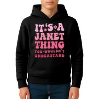 It's A Janet Thing You Wouldn't Understand Cute First Name Kids Hoodie