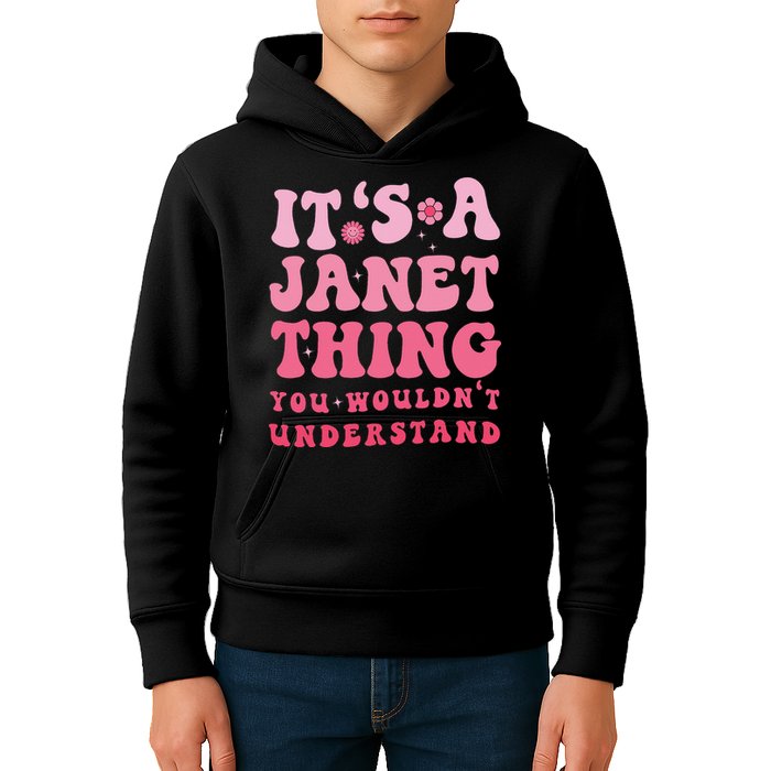 It's A Janet Thing You Wouldn't Understand Cute First Name Kids Hoodie