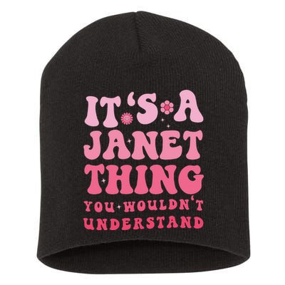It's A Janet Thing You Wouldn't Understand Cute First Name Short Acrylic Beanie