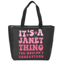 It's A Janet Thing You Wouldn't Understand Cute First Name Zip Tote Bag