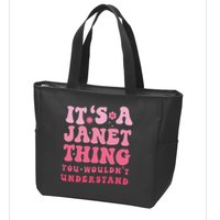 It's A Janet Thing You Wouldn't Understand Cute First Name Zip Tote Bag