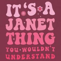 It's A Janet Thing You Wouldn't Understand Cute First Name 16oz Travel Tumbler
