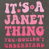 It's A Janet Thing You Wouldn't Understand Cute First Name Cotton Canvas Backpack